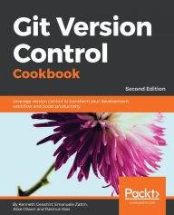Title: Git Version Control Cookbook: Leverage version control to transform your development workflow and boost productivity, 2nd Edition, Author: Kenneth Geisshirt