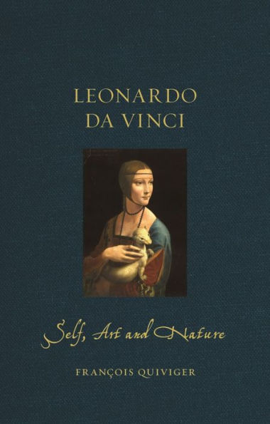 Leonardo da Vinci: Self, Art and Nature