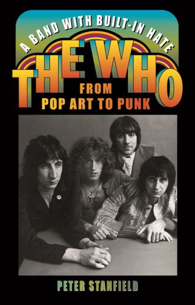 A Band with Built-In Hate: The Who from Pop Art to Punk