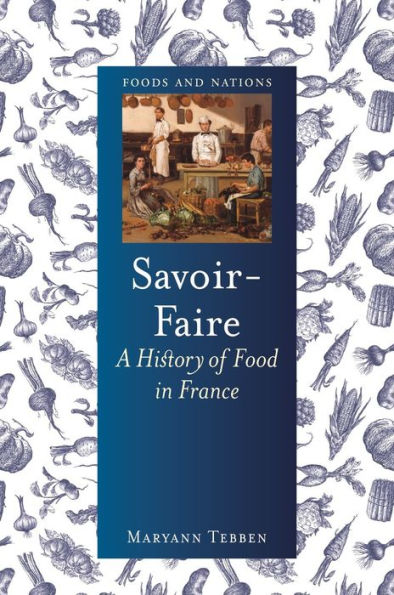 Savoir-Faire: A History of Food France