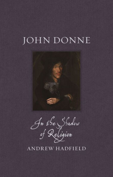 John Donne: the Shadow of Religion