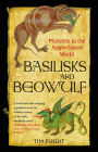 Basilisks and Beowulf: Monsters in the Anglo-Saxon World