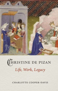 Full ebooks download Christine de Pizan: Life, Work, Legacy  by  (English literature) 9781789144420