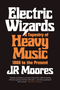 Pdf ebook download search Electric Wizards: A Tapestry of Heavy Music, 1968 to the Present 9781789144482