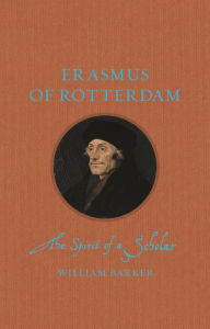 Google ebooks free download kindle Erasmus of Rotterdam: The Spirit of a Scholar  9781789144512 by  English version