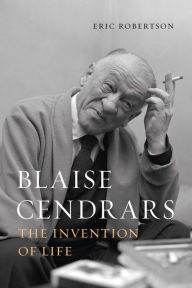 Italian audiobooks free download Blaise Cendrars: The Invention of Life in English 9781789145205 by Eric Robertson iBook