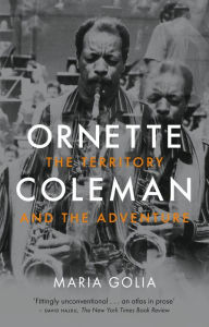 Free online it books for free download in pdf Ornette Coleman: The Territory and the Adventure