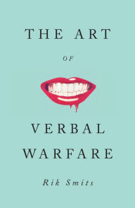Title: The Art of Verbal Warfare, Author: Rik Smits