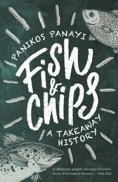 Fish and Chips: A Takeaway History