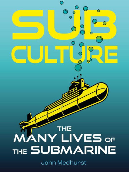 Sub Culture: the Many Lives of Submarine