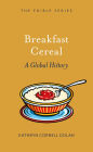 Breakfast Cereal: A Global History