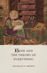 Title: Bede and the Theory of Everything, Author: Michelle P. Brown