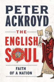 Title: The English Soul: Faith of a Nation, Author: Peter Ackroyd