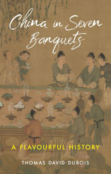 China Seven Banquets: A Flavourful History