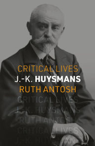 Title: J.-K. Huysmans, Author: Ruth Antosh