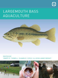 Title: Largemouth Bass Aquaculture, Author: James Tidwell