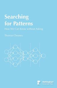 Title: Searching for Patterns: How We Can Know Without Asking, Author: Thomas Chesney