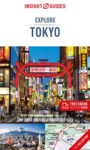 Title: Insight Guides Explore Tokyo (Travel Guide with Free eBook), Author: Insight Guides