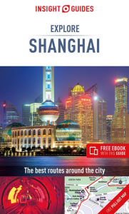 Title: Insight Guides Explore Shanghai (Travel Guide with Free eBook), Author: Insight Guides