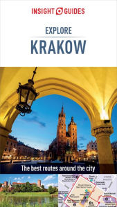 Title: Insight Guides Explore Krakow (Travel Guide eBook): (Travel Guide eBook), Author: Insight Guides