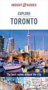 Title: Insight Guides Explore Toronto (Travel Guide eBook): (Travel Guide eBook), Author: Insight Guides