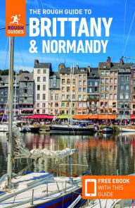 Download ebooks pdf The Rough Guide to Brittany & Normandy (Travel Guide with Free eBook) DJVU by Rough Guides