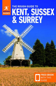 Title: The Rough Guide to Kent, Sussex & Surrey (Travel Guide with Free eBook), Author: Rough Guides