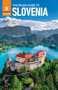 Title: The Rough Guide to Slovenia (Travel Guide eBook), Author: Rough Guides