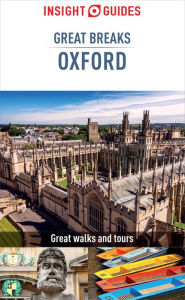 Title: Insight Guides Great Breaks Oxford (Travel Guide eBook), Author: Insight Guides