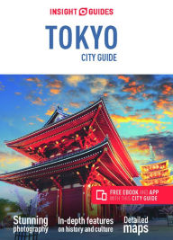 Title: Insight Guides City Guide Tokyo (Travel Guide with Free eBook), Author: Insight Guides