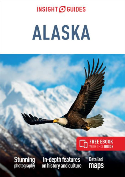 Insight Guides Alaska (Travel Guide with Free eBook)