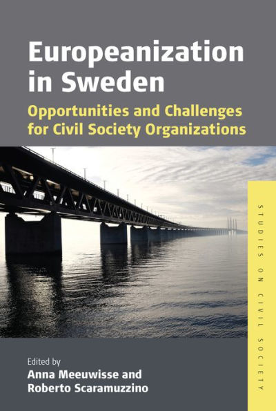 Europeanization in Sweden: Opportunities and Challenges for Civil Society Organizations / Edition 1