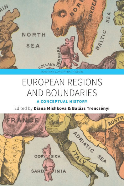 European Regions and Boundaries: A Conceptual History / Edition 1