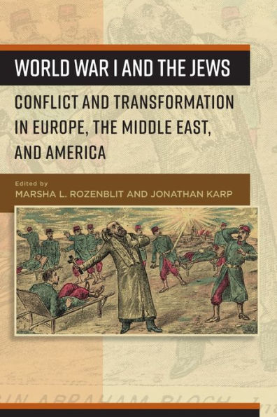World War I and the Jews: Conflict Transformation Europe, Middle East, America