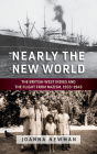 Nearly the New World: The British West Indies and the Flight from Nazism, 1933-1945