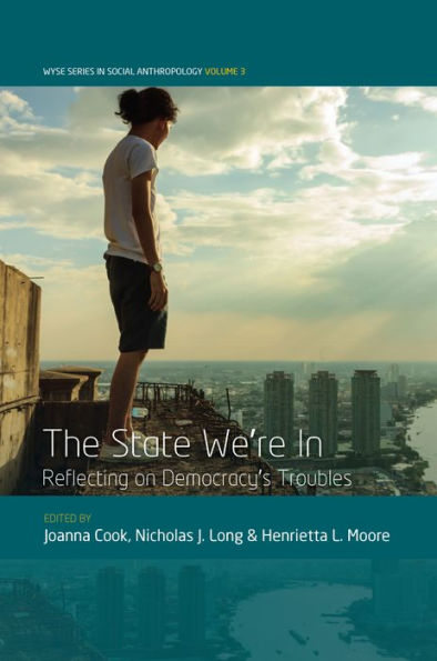 The State We're In: Reflecting on Democracy's Troubles / Edition 1