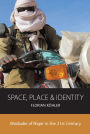 Space, Place and Identity: Wodaabe of Niger in the 21st Century / Edition 1