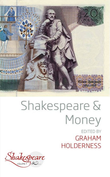 Shakespeare and Money / Edition 1