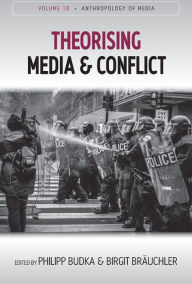 Title: Theorising Media and Conflict, Author: Philipp Budka