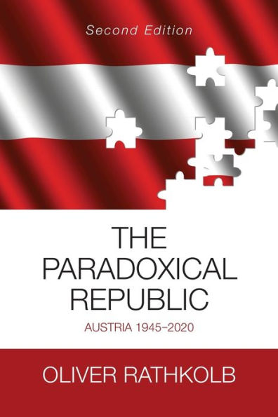 The Paradoxical Republic: Austria 1945-2020