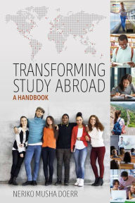 Title: Transforming Study Abroad: A Handbook / Edition 1, Author: Neriko Musha Doerr
