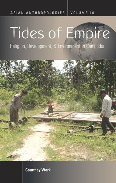 Tides of Empire: Religion, Development, and Environment Cambodia