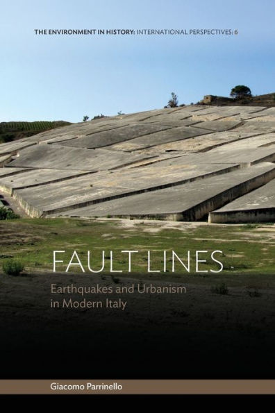 Fault Lines: Earthquakes and Urbanism Modern Italy