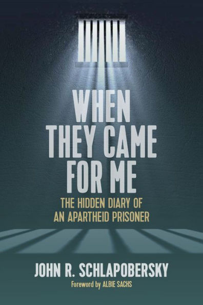 When They Came for Me: The Hidden Diary of an Apartheid Prisoner