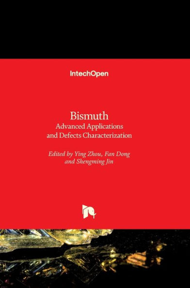 Bismuth: Advanced Applications and Defects Characterization