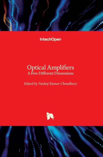 Optical Amplifiers: A Few Different Dimensions