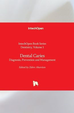 Dental Caries: Diagnosis, Prevention and Management