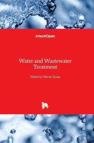 Title: Water and Wastewater Treatment, Author: Murat Eyvaz