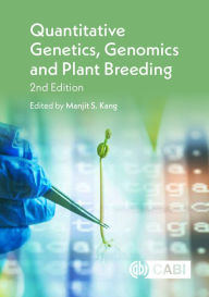 Title: Quantitative Genetics, Genomics and Plant Breeding / Edition 2, Author: Manjit S. Kang