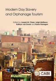 Title: Modern Day Slavery and Orphanage Tourism, Author: Joseph M. Cheer